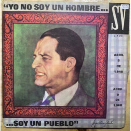 Jorge Eliecer Gaitan - Yo no soy un hombre....soy un pueblo