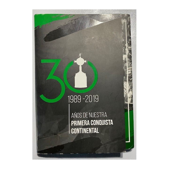 Atletico Nacional 30 Años de nuestra primera conquista continental