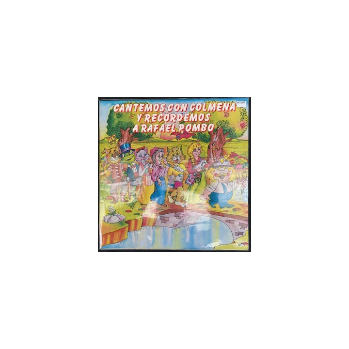 Cantemos con Colmena y recordemos a Rafael Pombo Volumen I - Colombia 1982