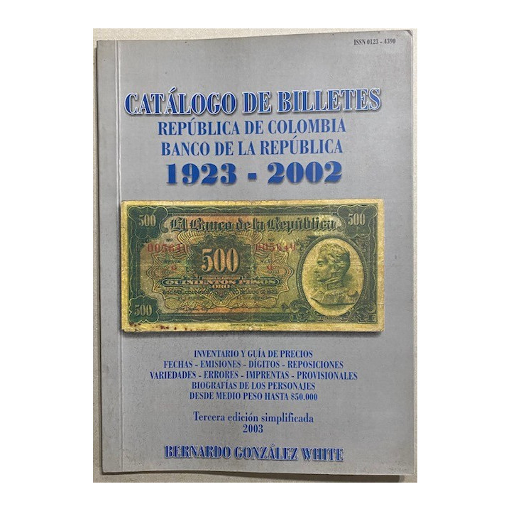 Catalogo de Billetes Banco de la Republica 1923-2002 - Bernardo Gonzalez White