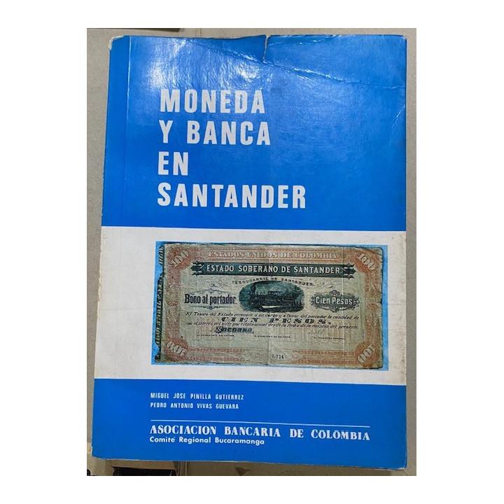 Moneda y Banca en Santander - Miguel J Pinilla G y Pedro A. Vivas G.