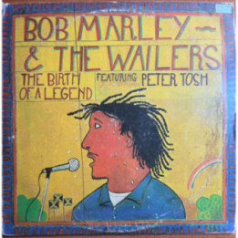 Bob Marley & The Wailers - The Birth Of A Legend Ft. Peter Tosh USA 1977