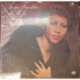 Aretha Franklin - Let me in your life