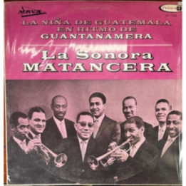 Sonora Matancera - La niña de Guatemala en ritmo de Guantanamera