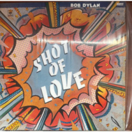 Bob Dylan - Shot of Love