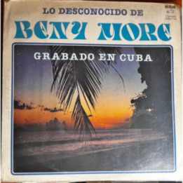 Benny More - Lo Desconocido de Beny More