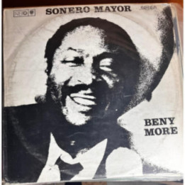 Beny More - Sonero Mayor
