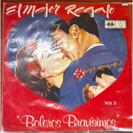 Boleros Bravisismos - El Mejor Regalo Vol.2