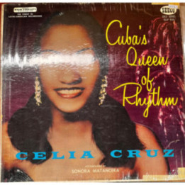 Celia Cruz - Cuba's Queen Of Rythm