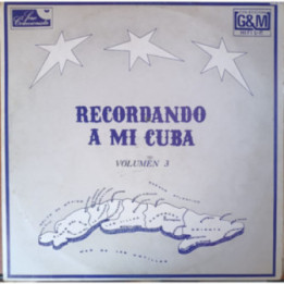 Recordando a Mi Cuba - Volumen 3